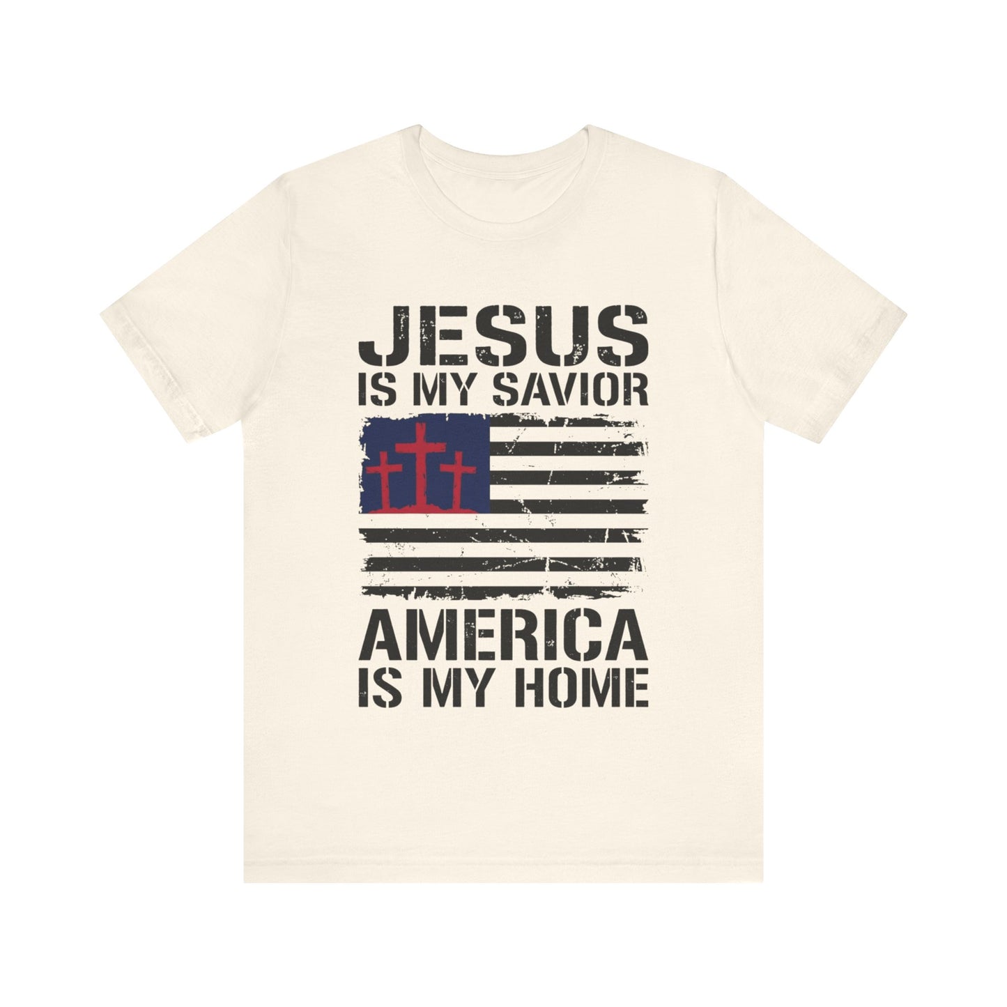 Jesus Is My Savior America Is My Home T-Shirt