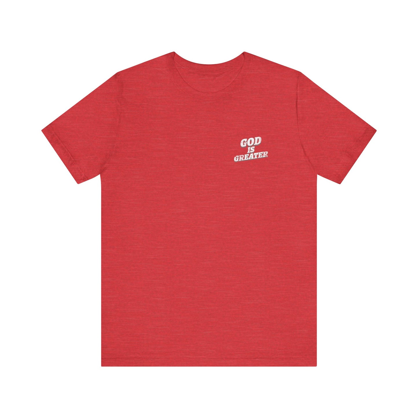 God Is Greater T-Shirt