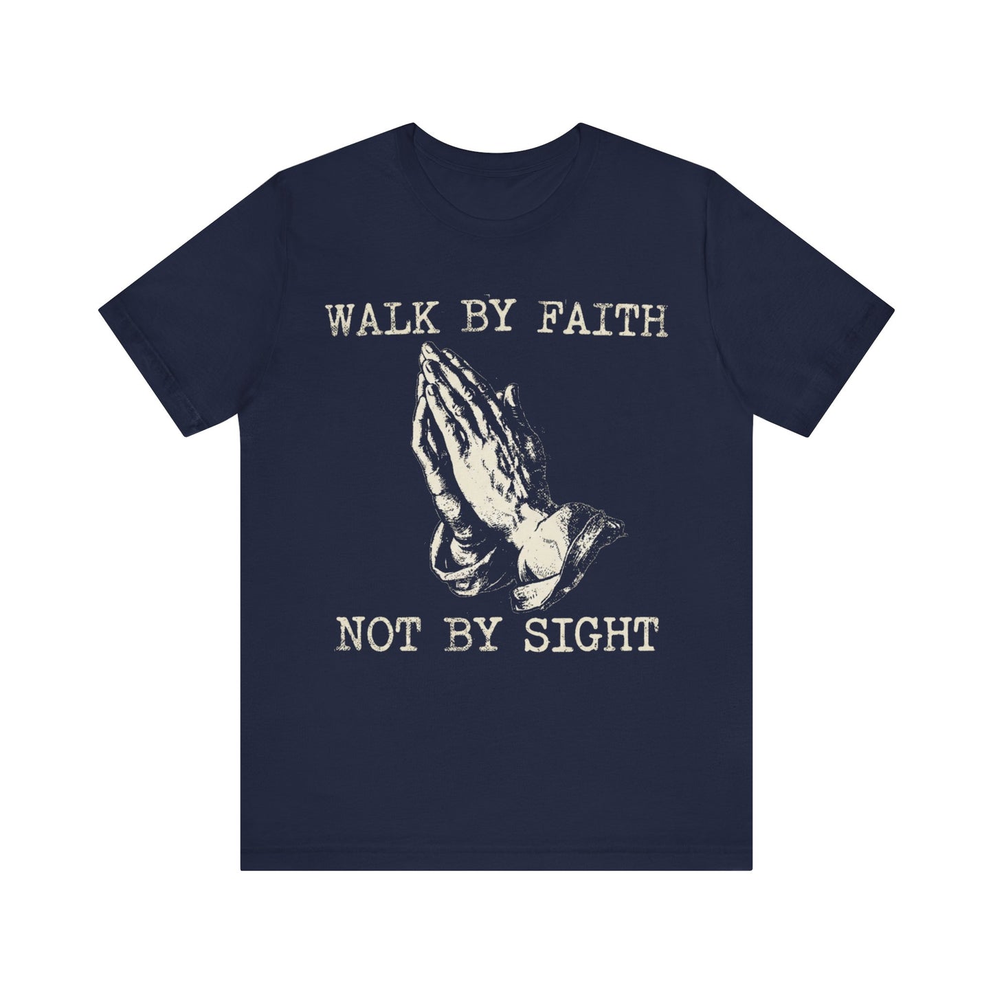 Walk By Faith T‑Shirt