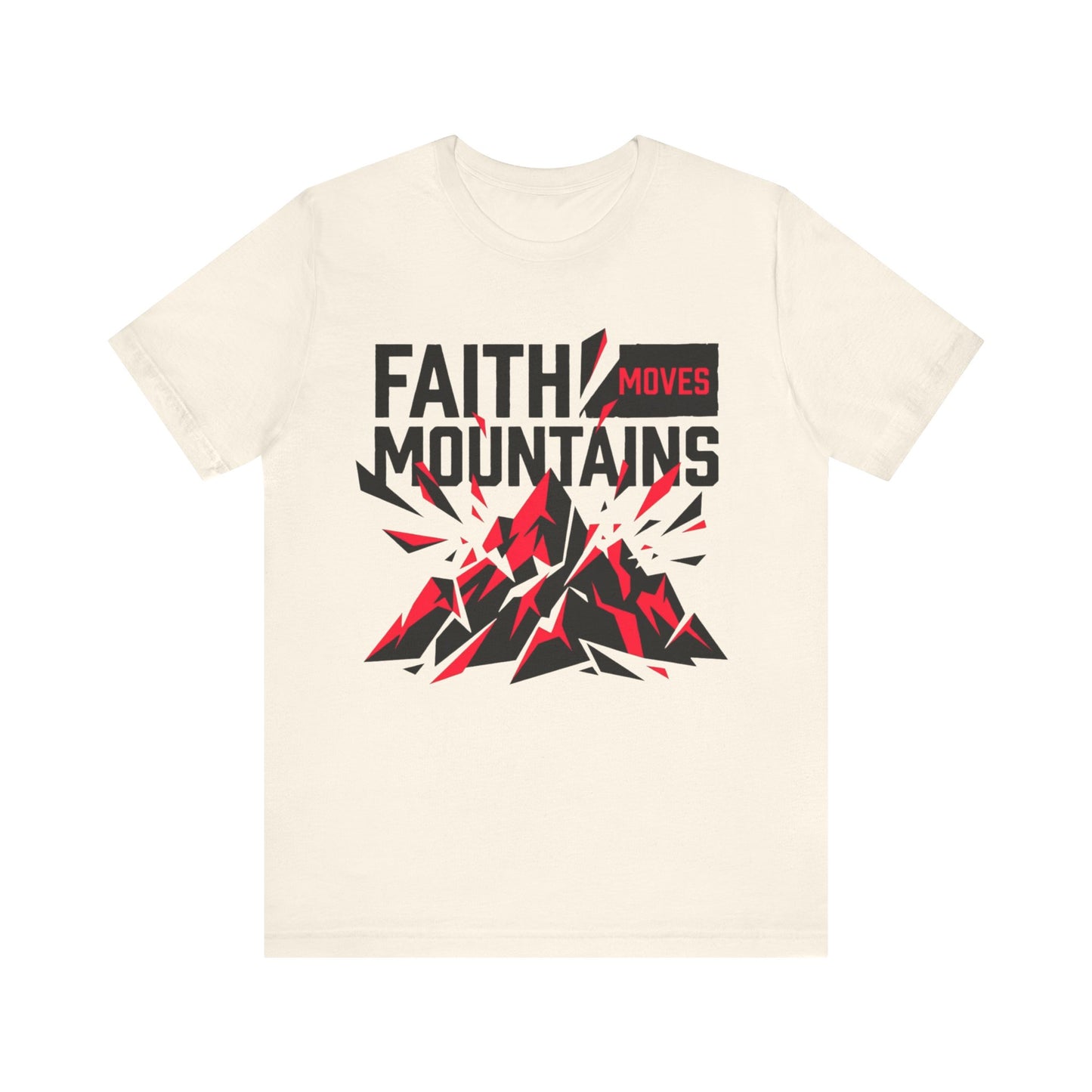 Faith Moves Mountains Exploding T-Shirt