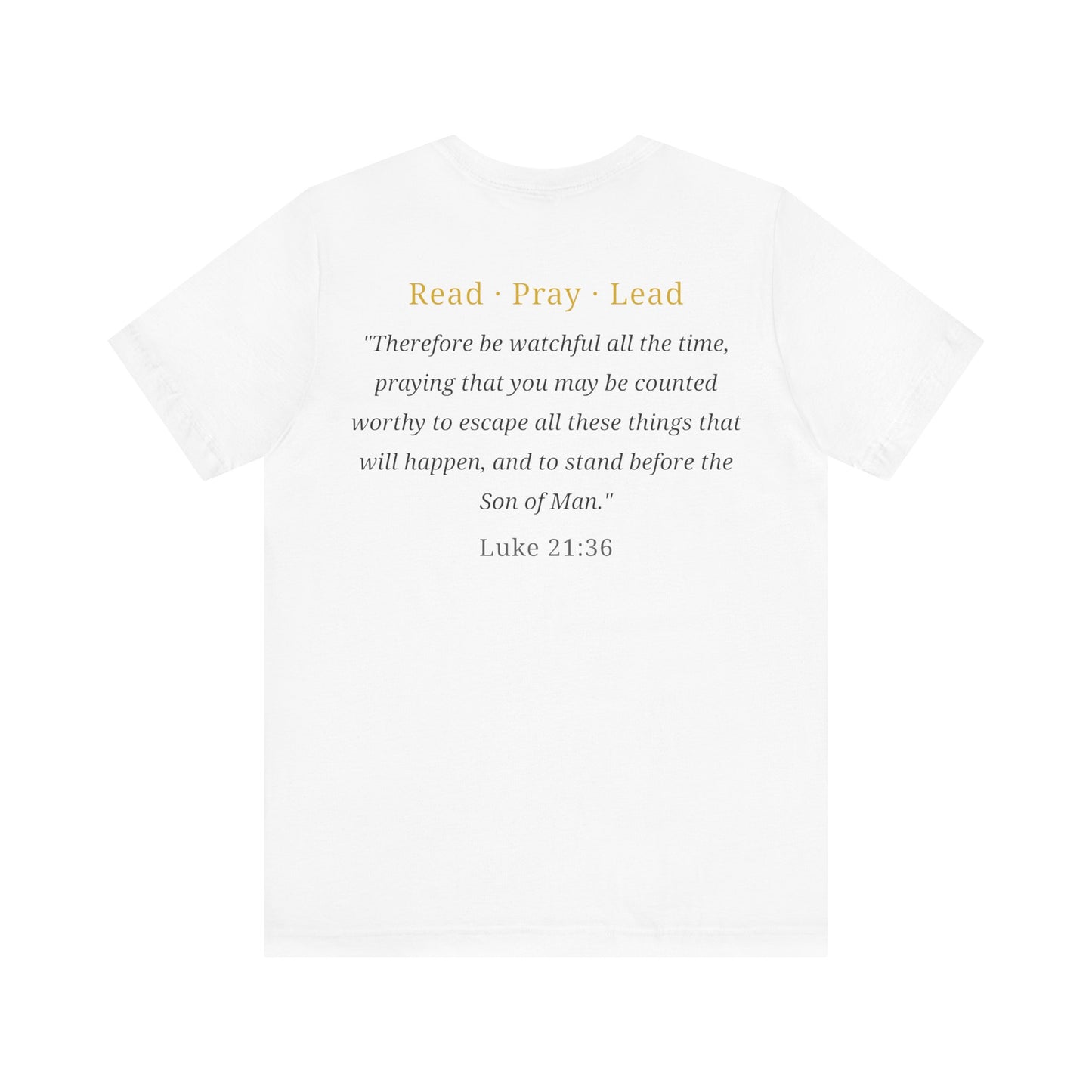 Read. Pray. Lead. T-Shirt — Christian Faith Tee with Luke 21:36 Scripture