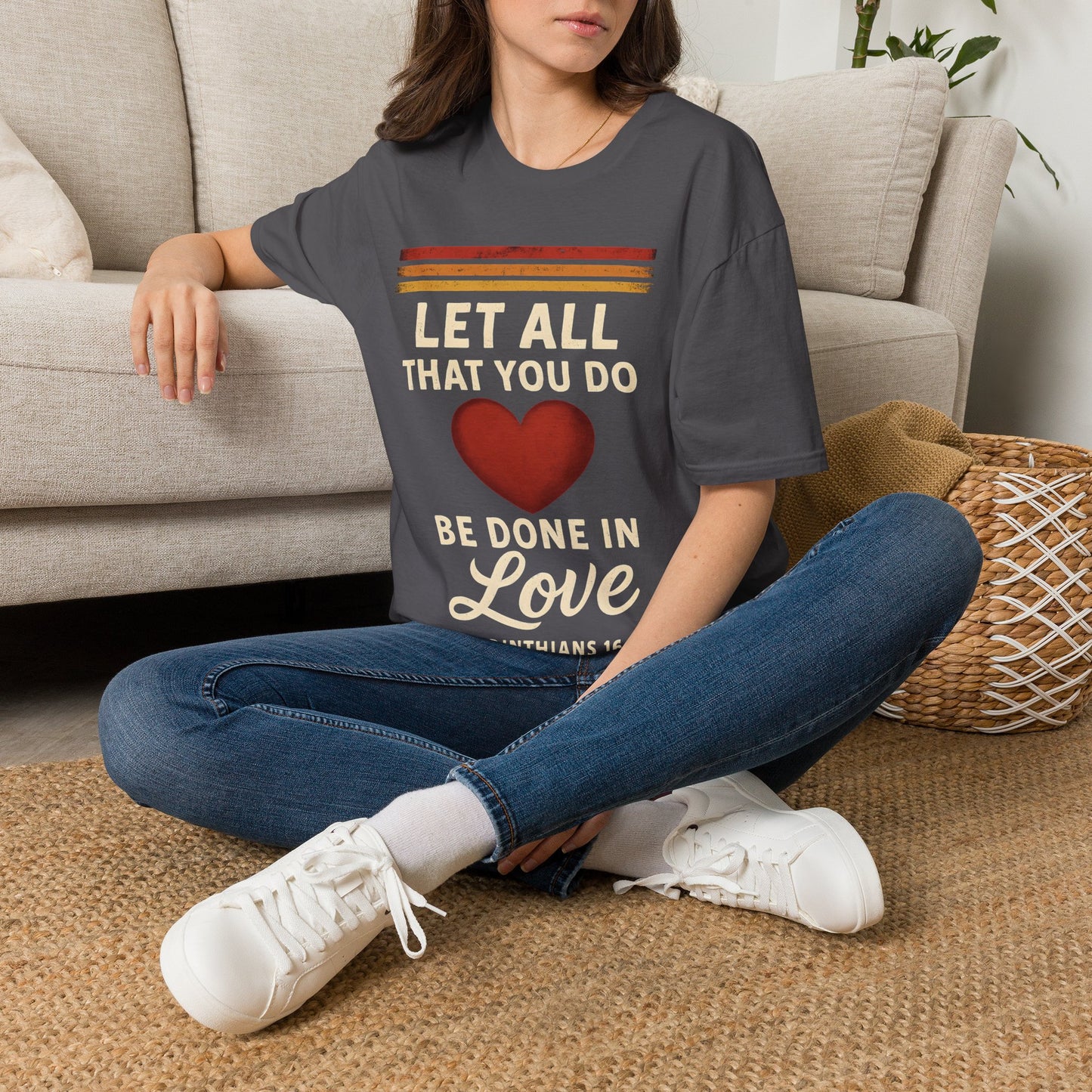 Let All That You Do Be Done in Love T-Shirt