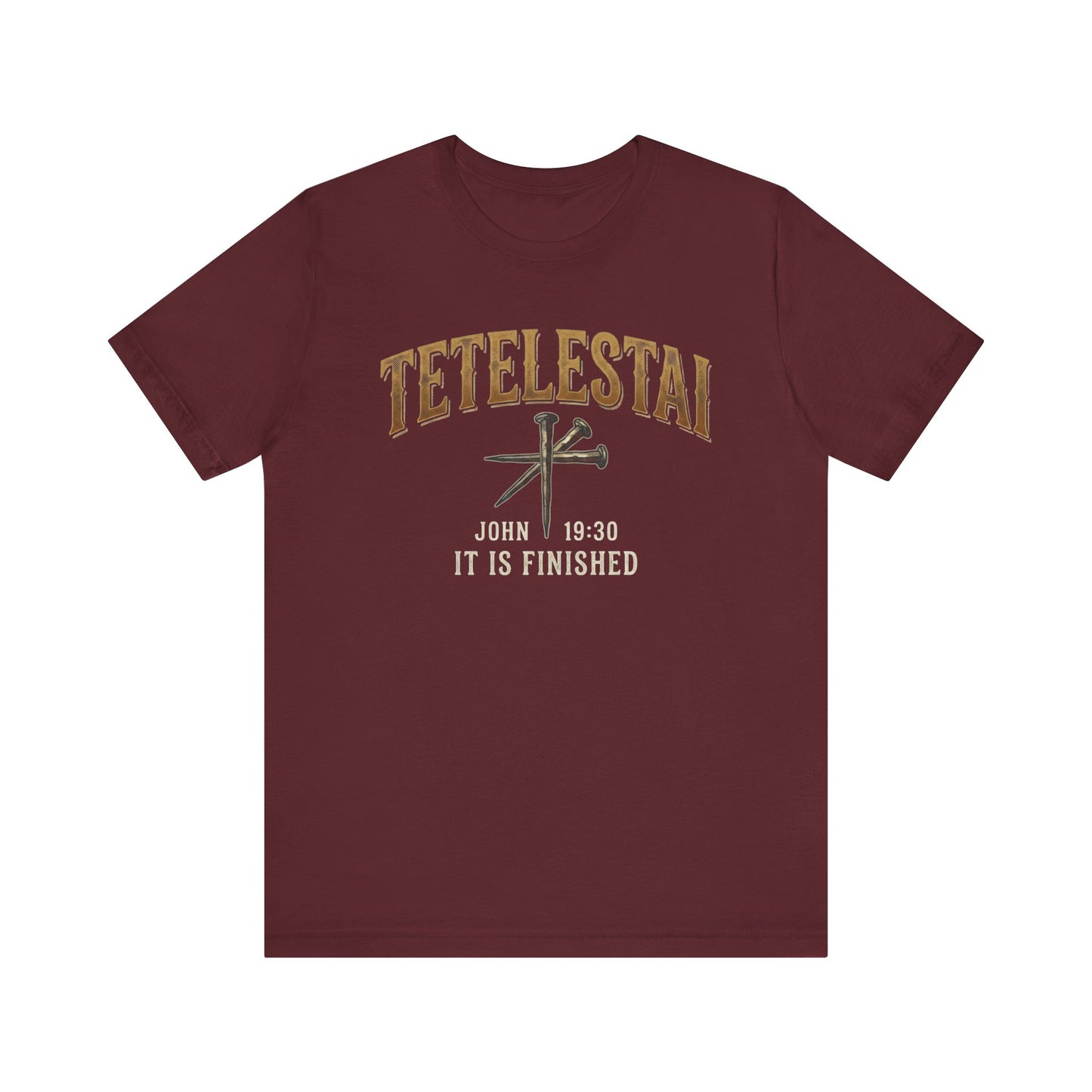 Tetelestai "It Is Finished" Christian Tee John 19:30