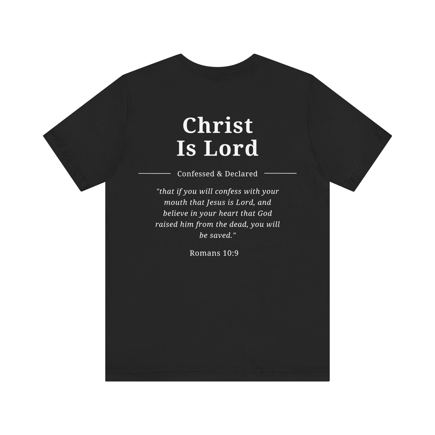 Christ Is Lord T-Shirt — Christian Faith Tee with Romans 10:9 Scripture