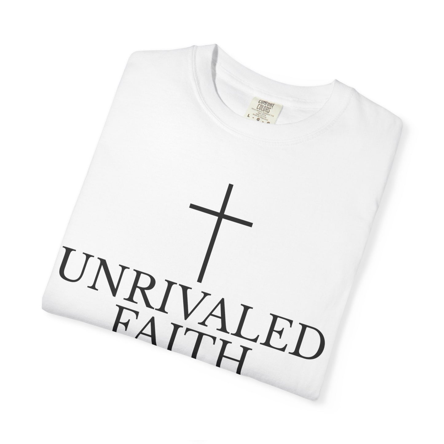 Unrivaled Faith T-Shirt