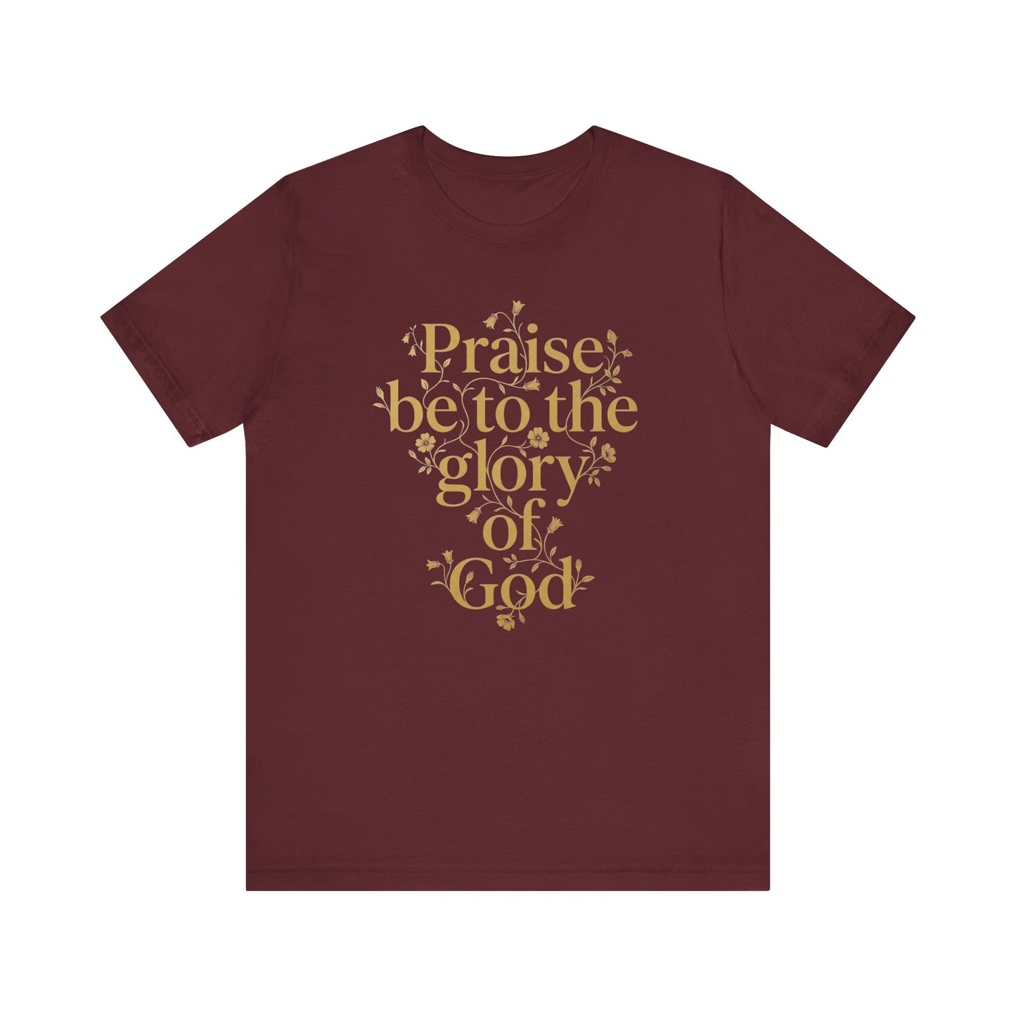 Praise Be to the Glory of God Christian Faith Floral T‑Shirt