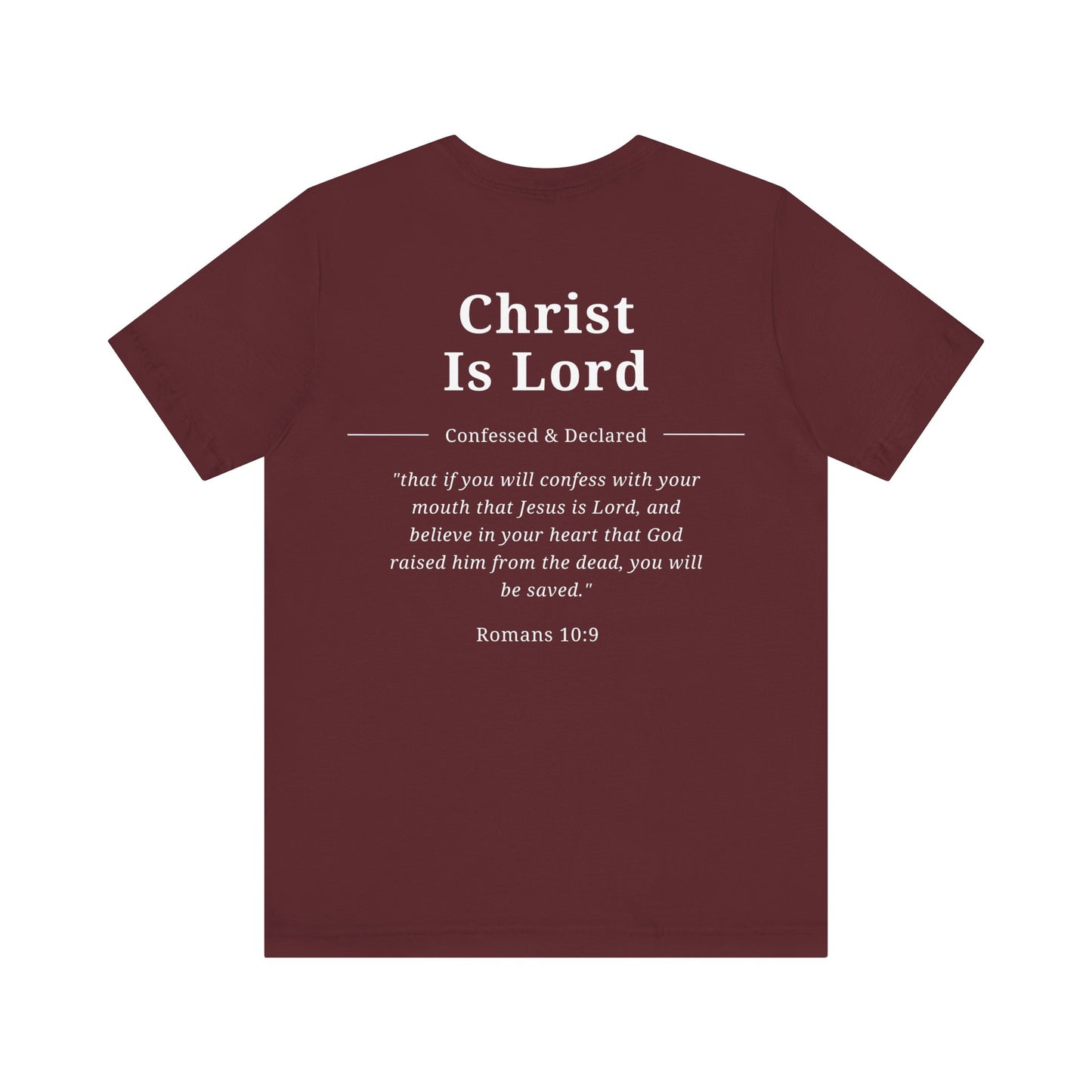 Christ Is Lord T-Shirt — Christian Faith Tee with Romans 10:9 Scripture