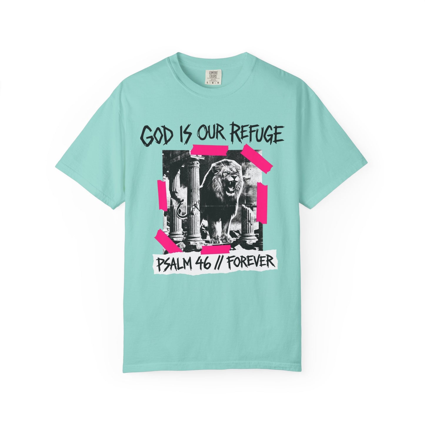 God Is Our Refuge Psalm 46 Lion T-Shirt