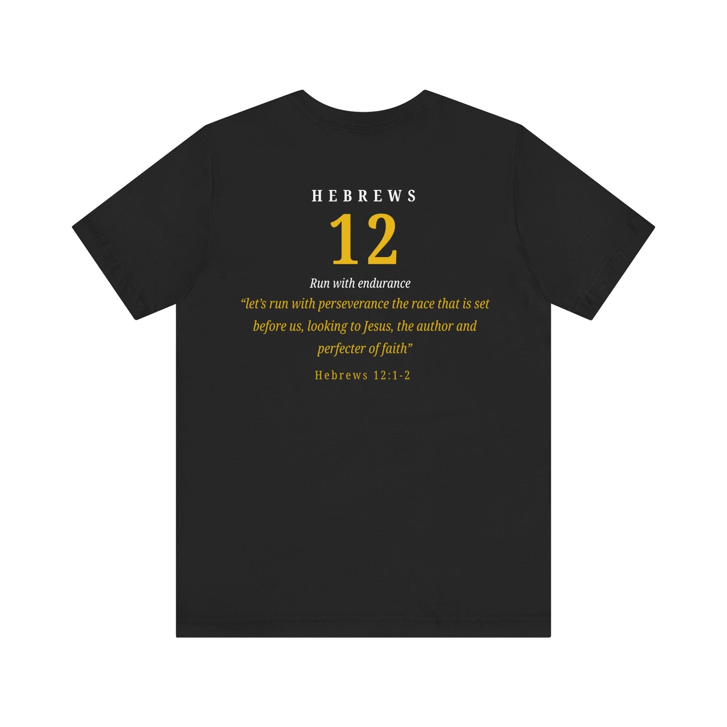 Run With Endurance T-Shirt — Christian Faith Tee with Hebrews 12:1-3 Scripture