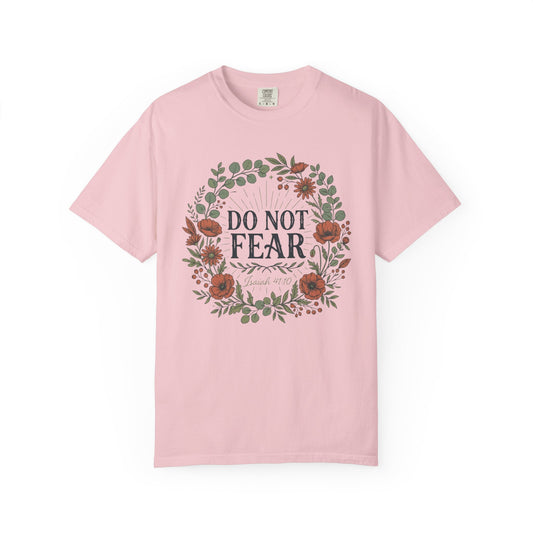 Do Not Fear - Isaiah 41:10 Floral T-Shirt