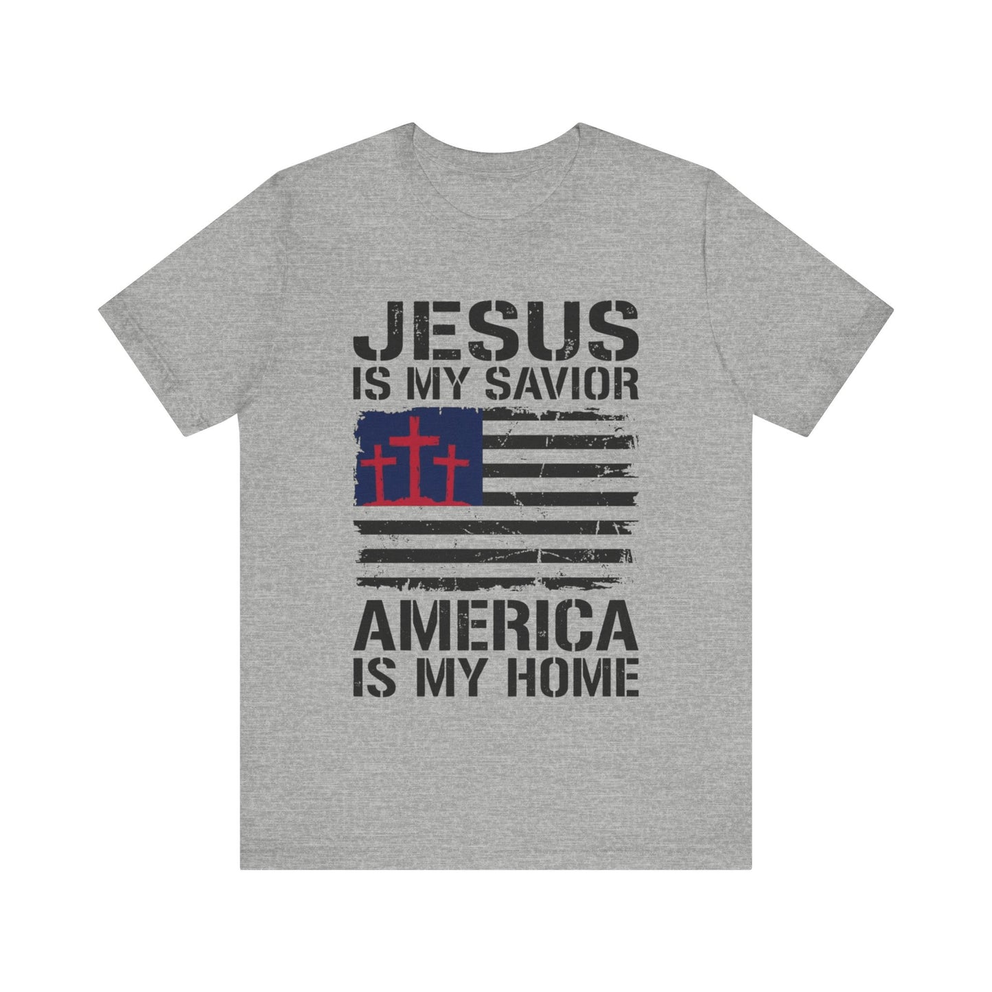 Jesus Is My Savior America Is My Home T-Shirt