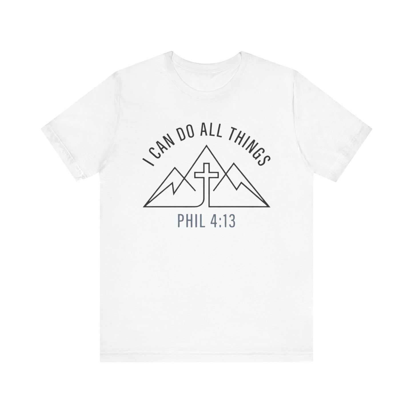 I Can Do All Things Phil 4:13 Faith Mountain Cross T-Shirt