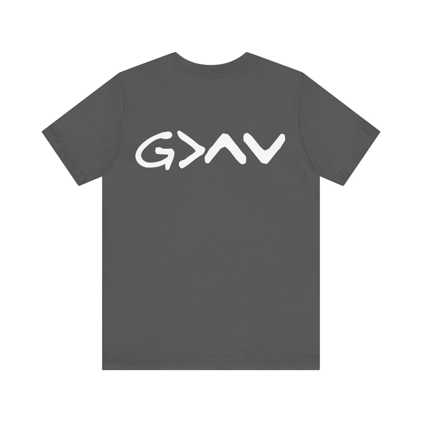 God Is Greater Than Highs and Lows - T Shirt