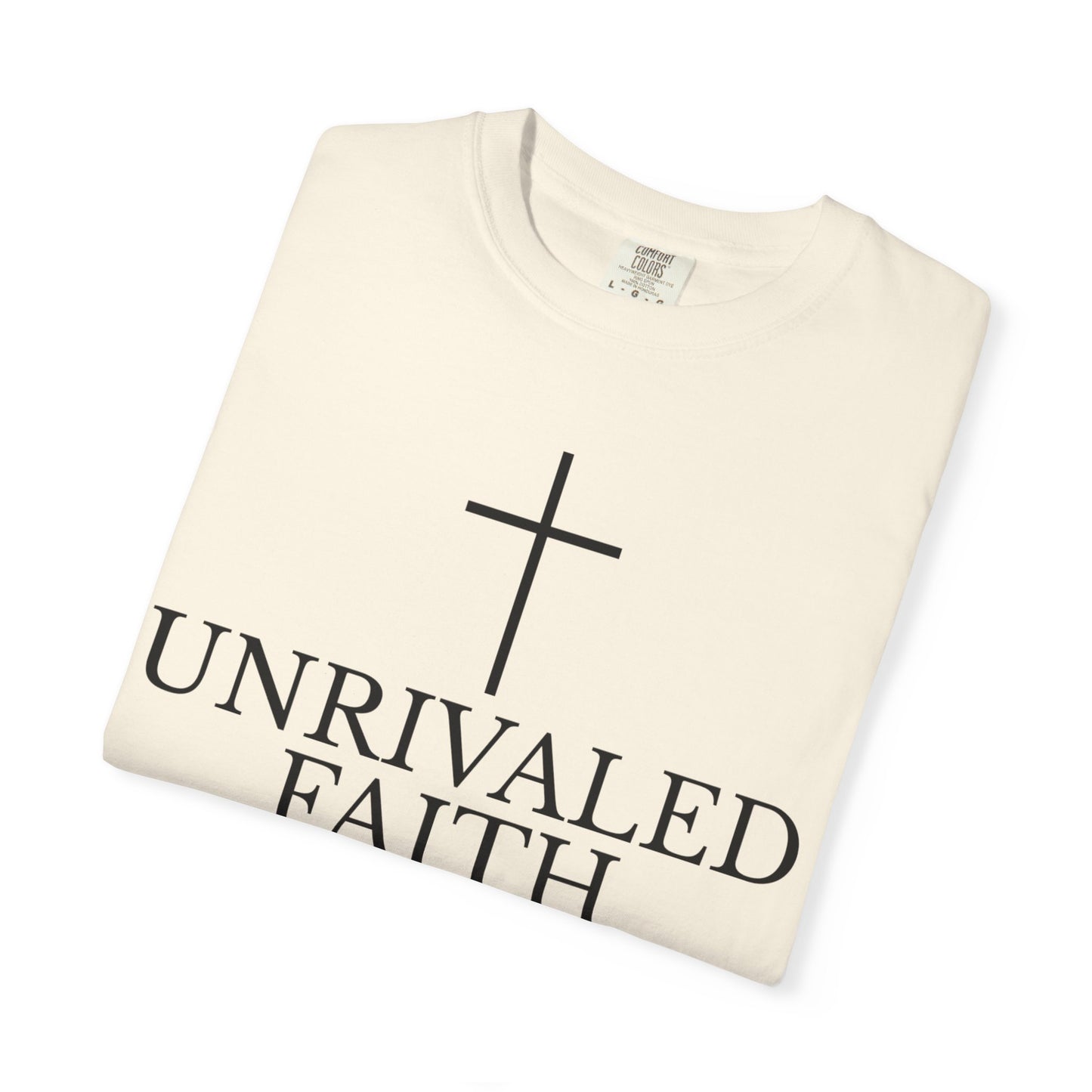 Unrivaled Faith T-Shirt