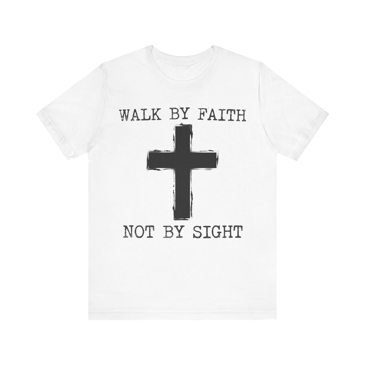 Walk By Faith Not By Sight T-Shirt | Christian Cross Tee
