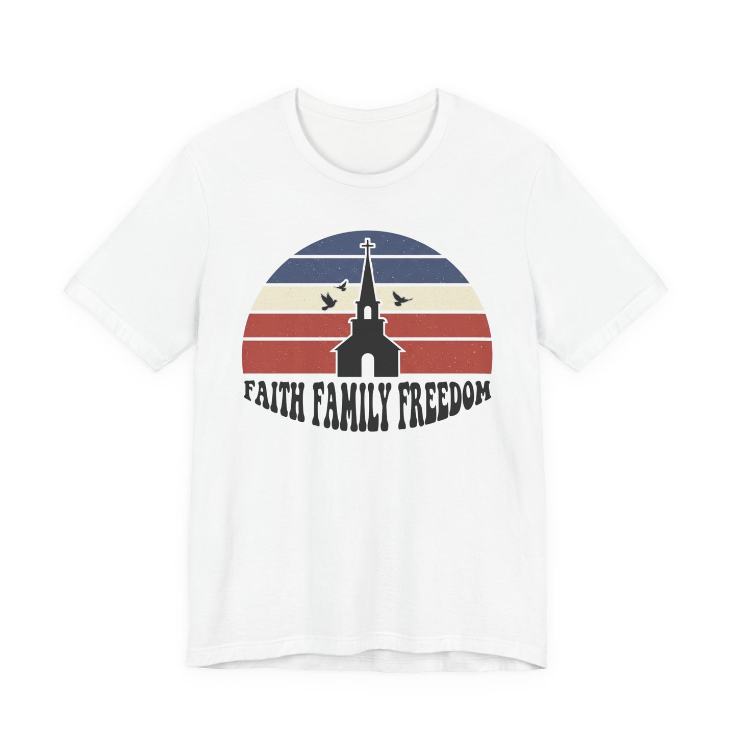 Faith Family Freedom T-Shirt