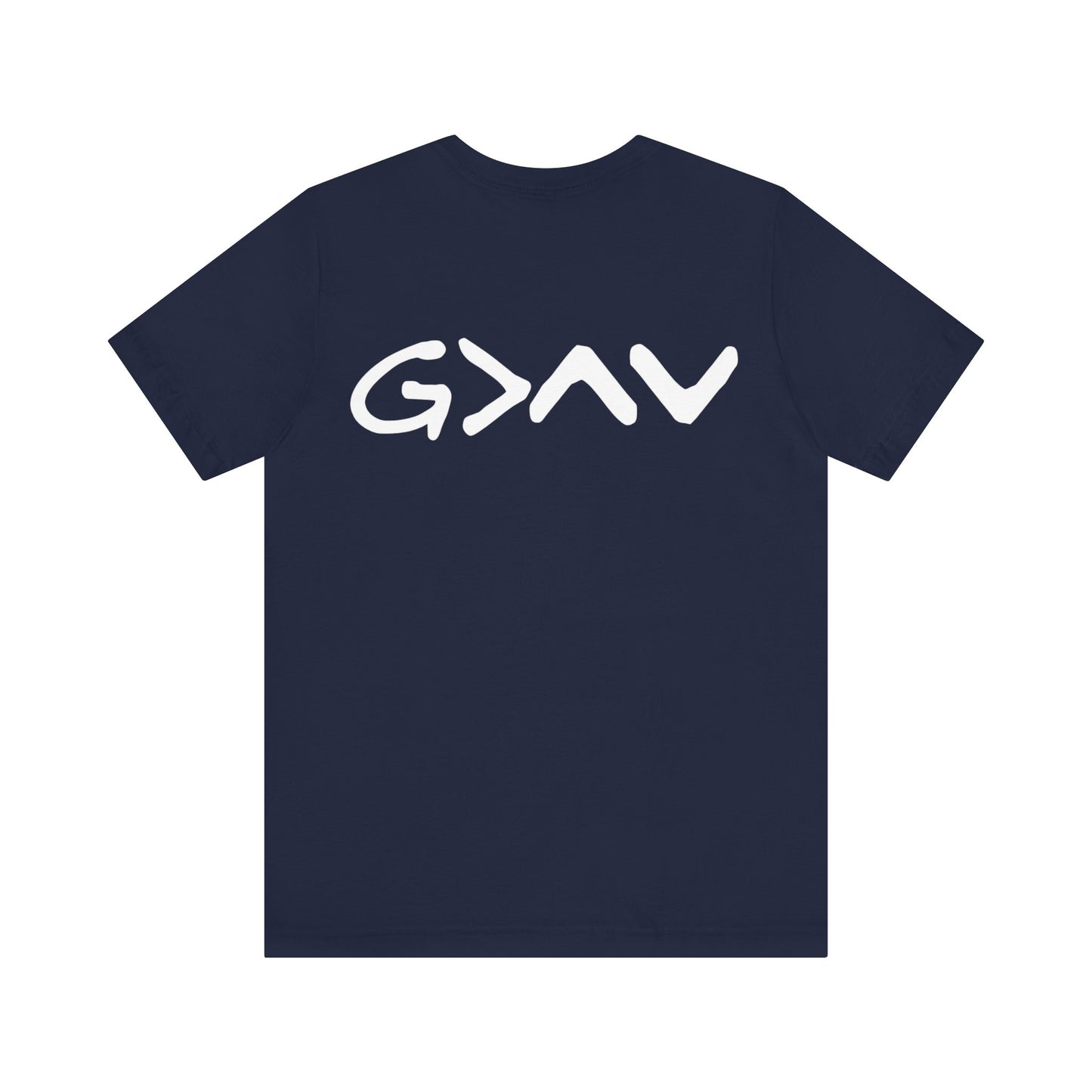 God Is Greater Than Highs and Lows - T Shirt