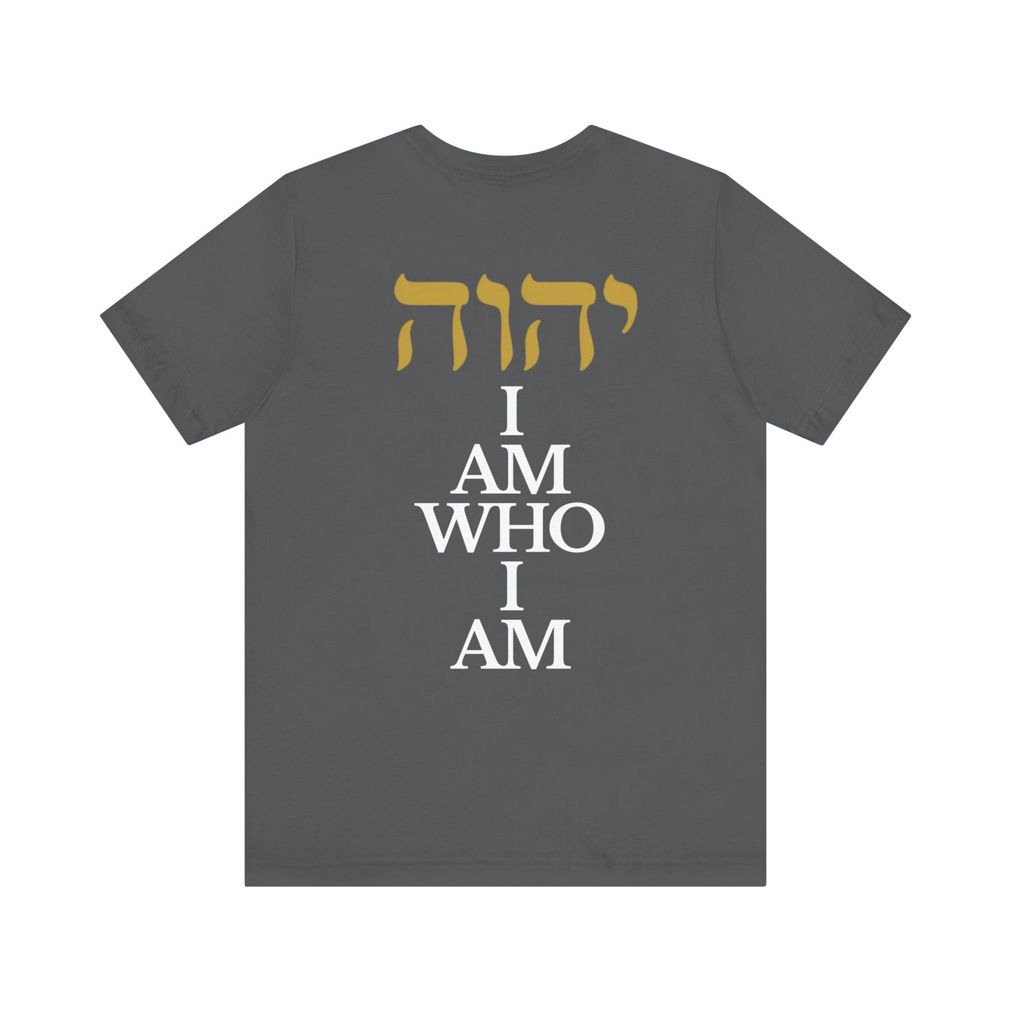 I Am Who I Am T-Shirt Gold Hebrew YHWH T-Shirt