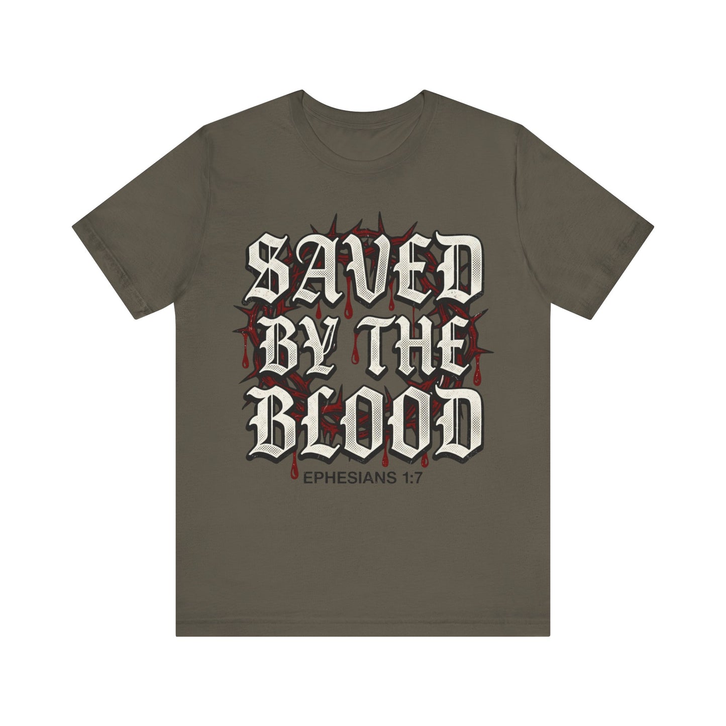 Saved by the Blood Ephesians 1:7 T Shirt