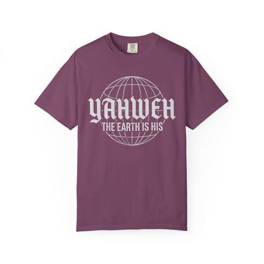 Yahweh "The Earth Is His" T-Shirt