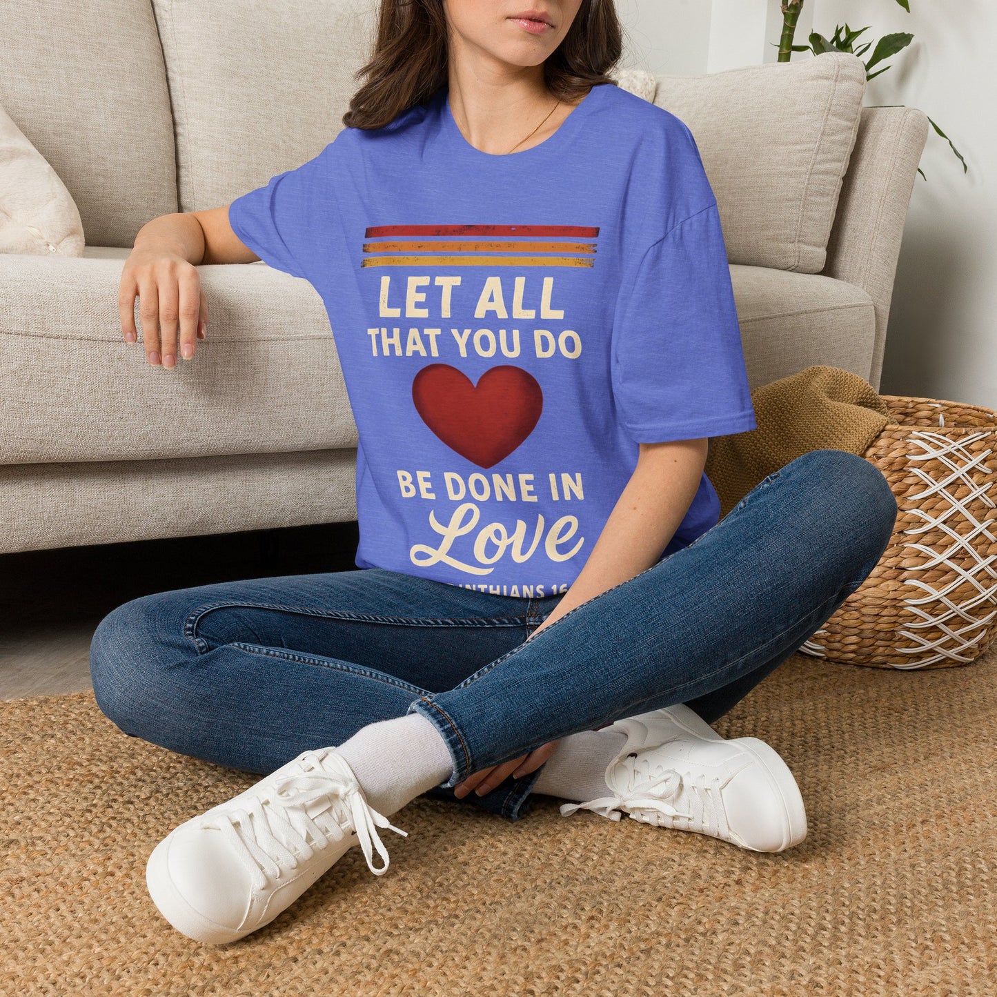 Let All That You Do Be Done in Love T-Shirt