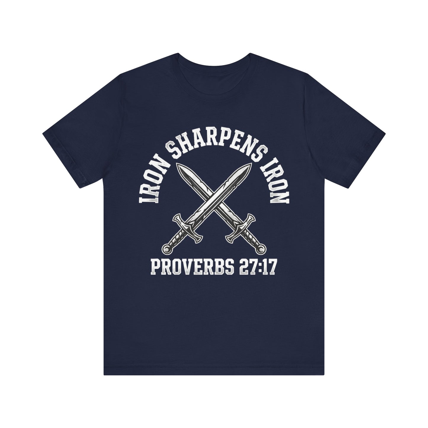 Iron Sharpens Iron Proverbs 27:17 T‑Shirt