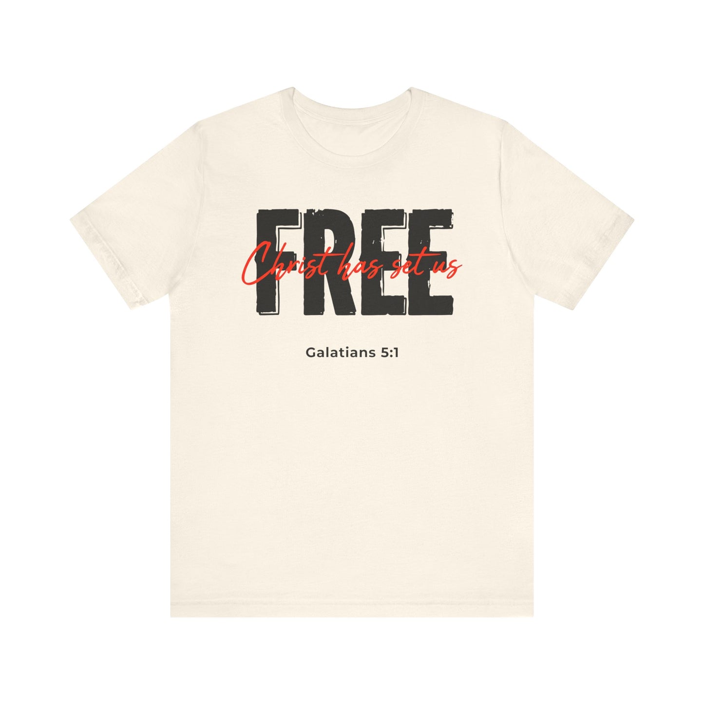 Christ Has Set Us FREE Galatians 5:1 T‑Shirt