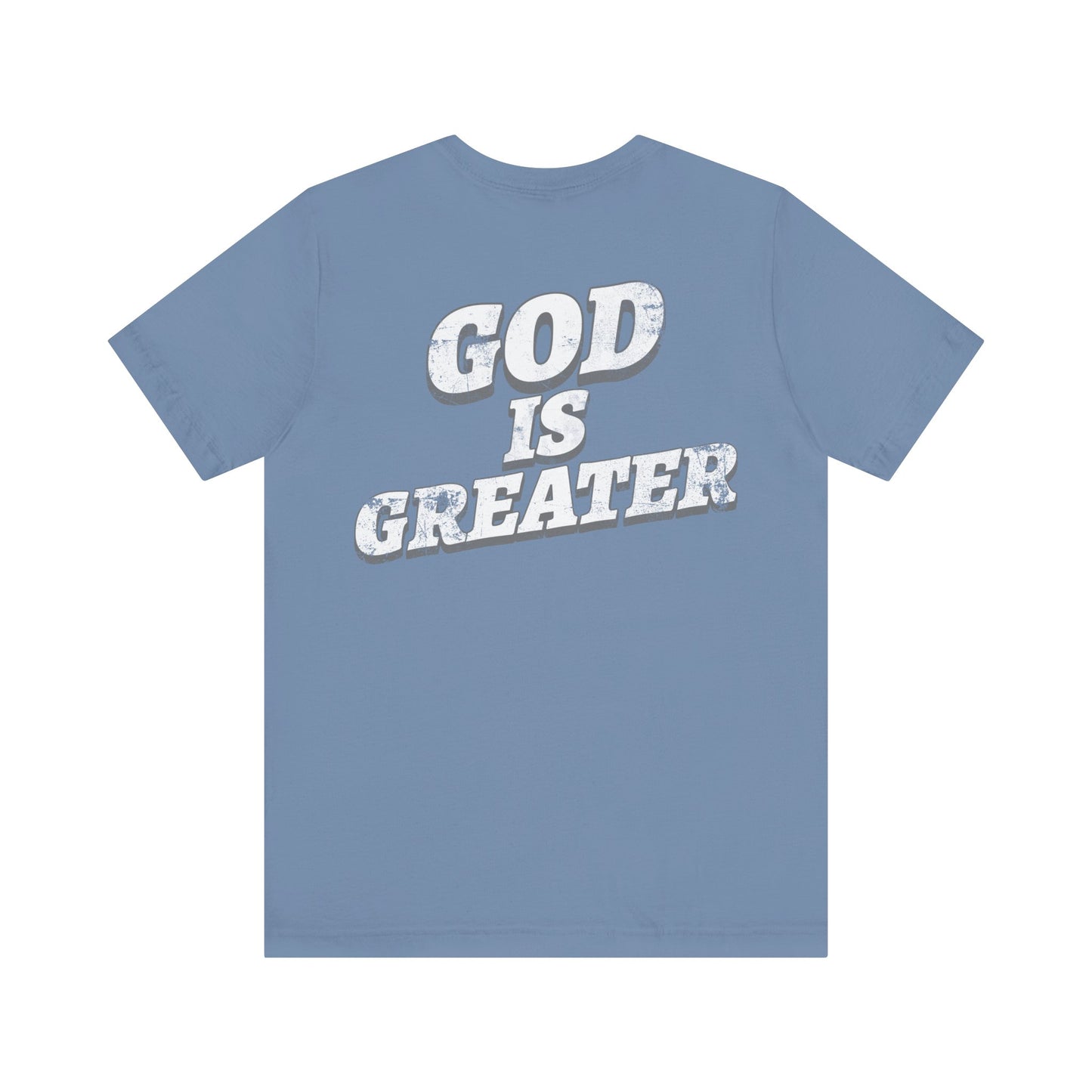 God Is Greater T-Shirt