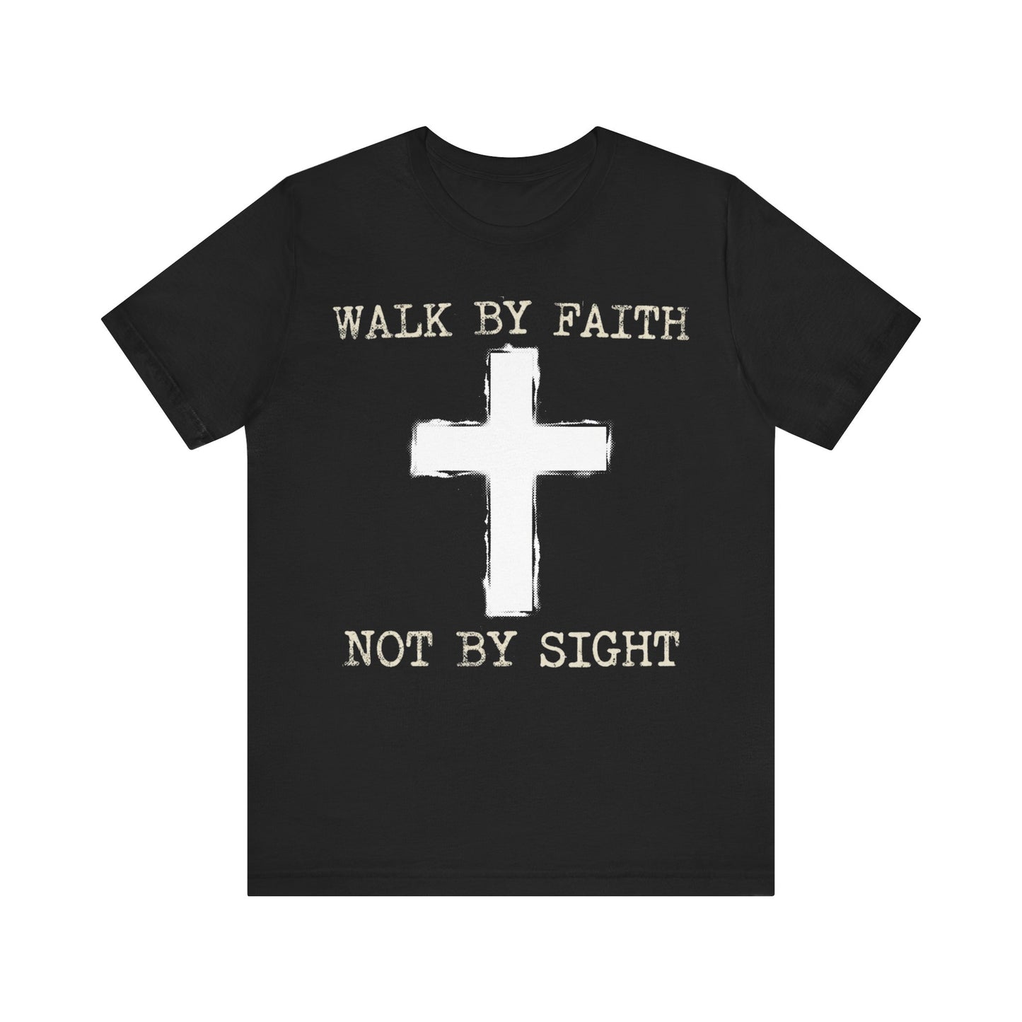 Walk By Faith Not By Sight T-Shirt | Christian Cross Tee