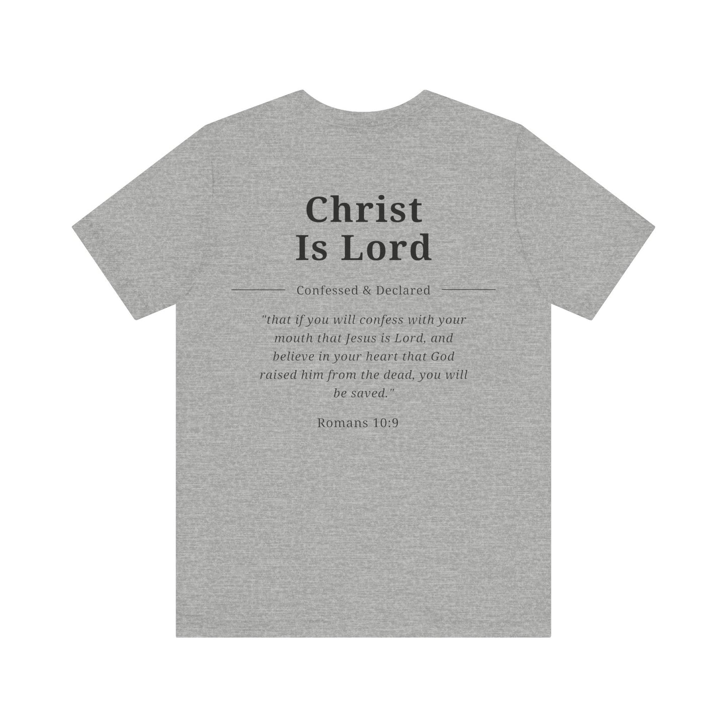 Christ Is Lord T-Shirt — Christian Faith Tee with Romans 10:9 Scripture