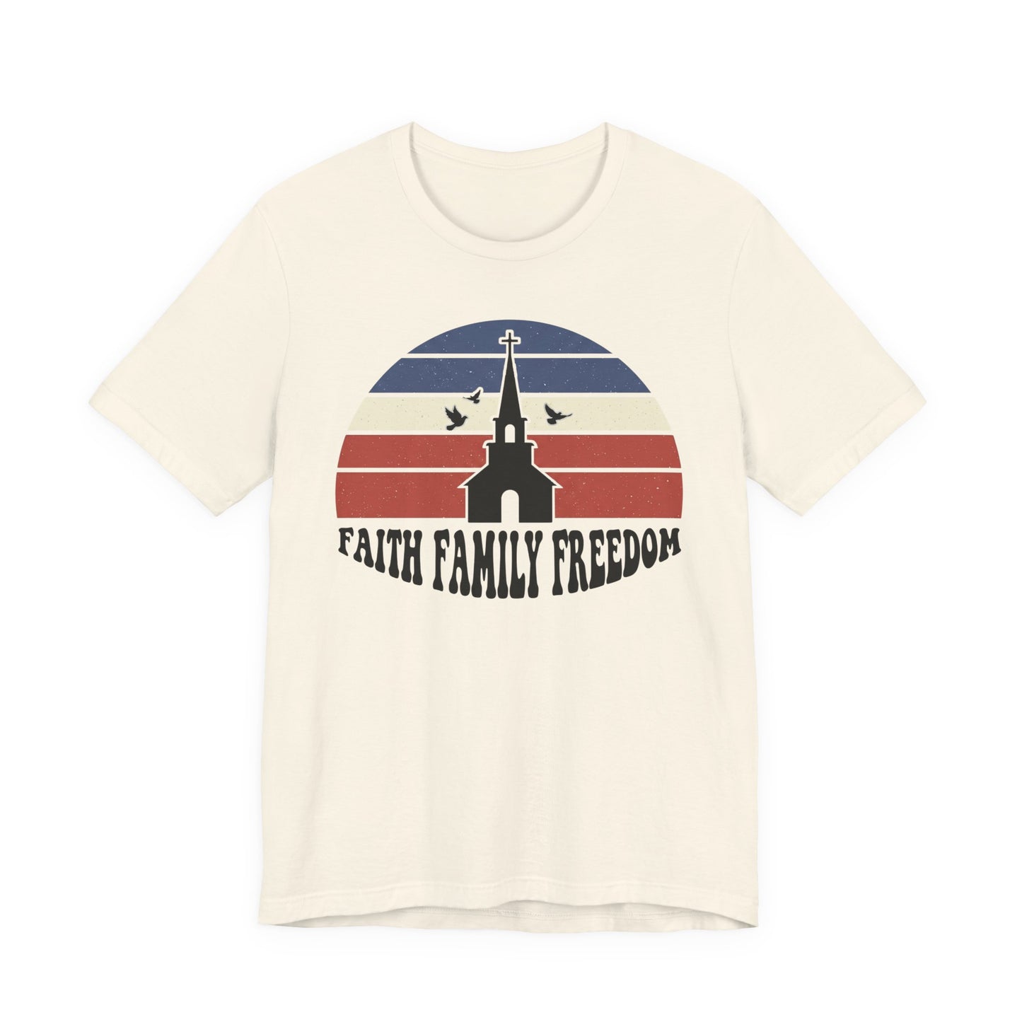 Faith Family Freedom T-Shirt