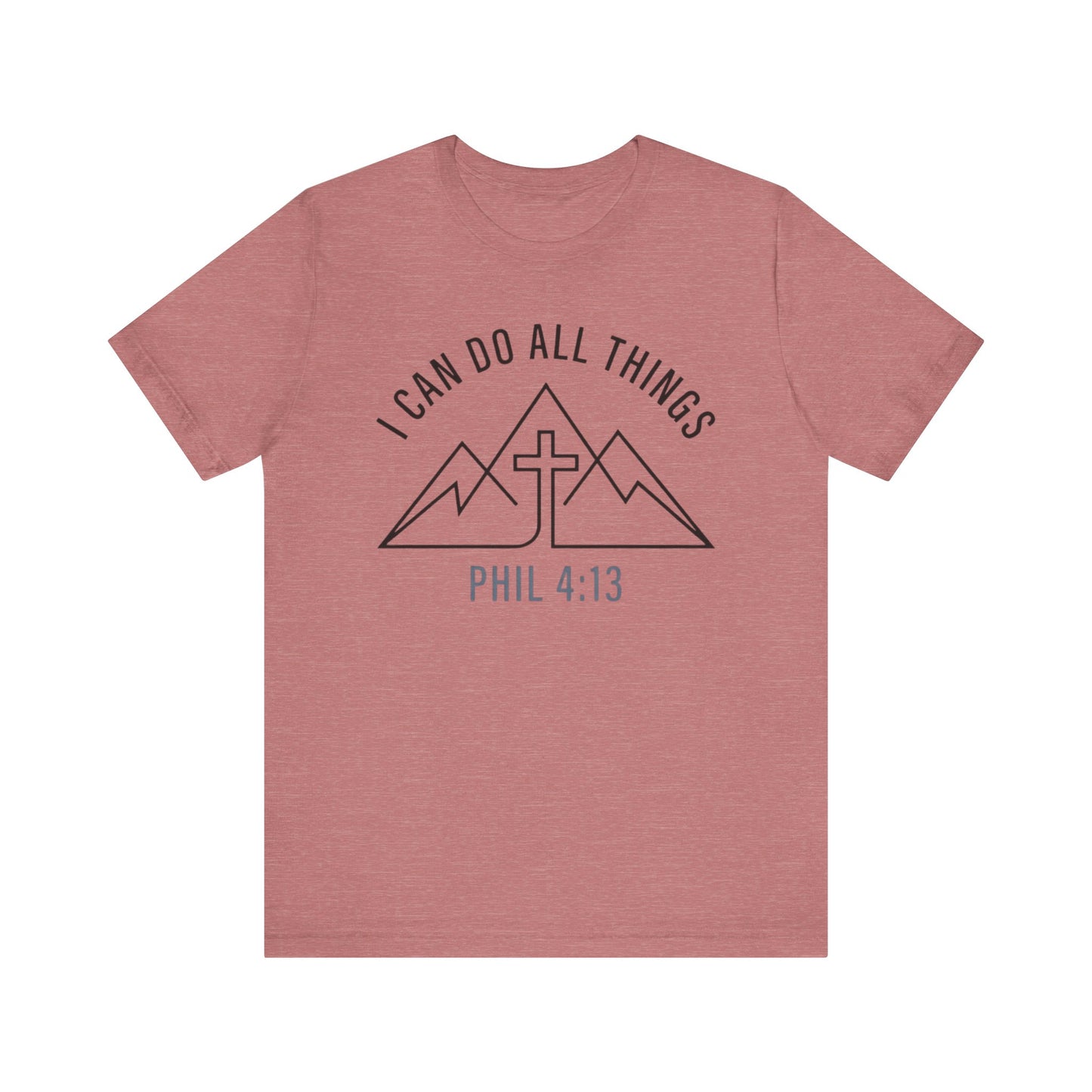 I Can Do All Things Phil 4:13 Faith Mountain Cross T-Shirt