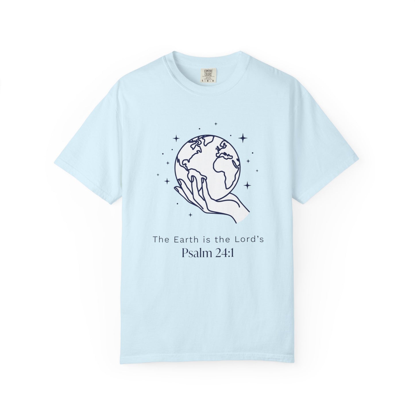 The Earth Is The Lord's Psalm 24:1 T-Shirt