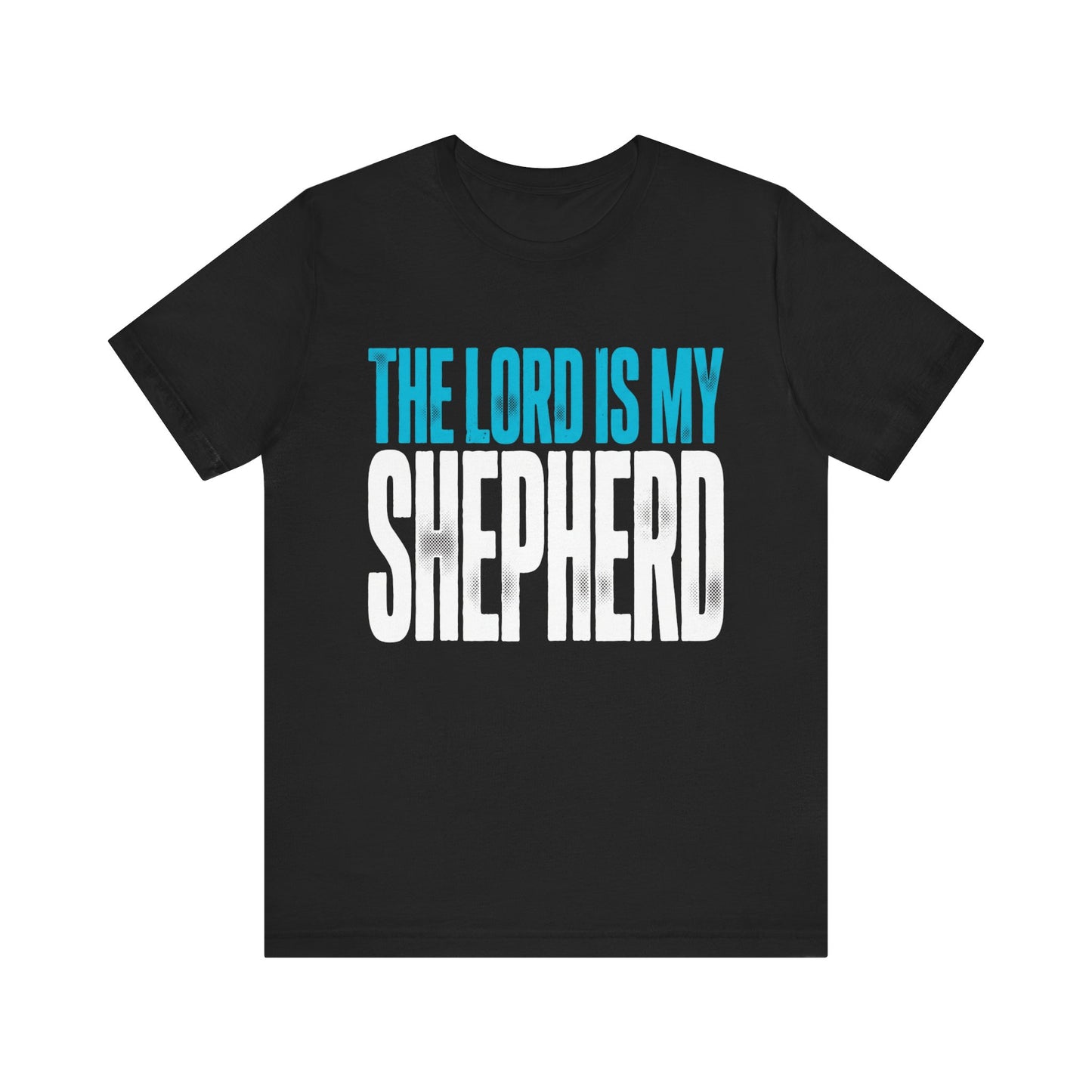 The Lord Is My Shepherd T-Shirt