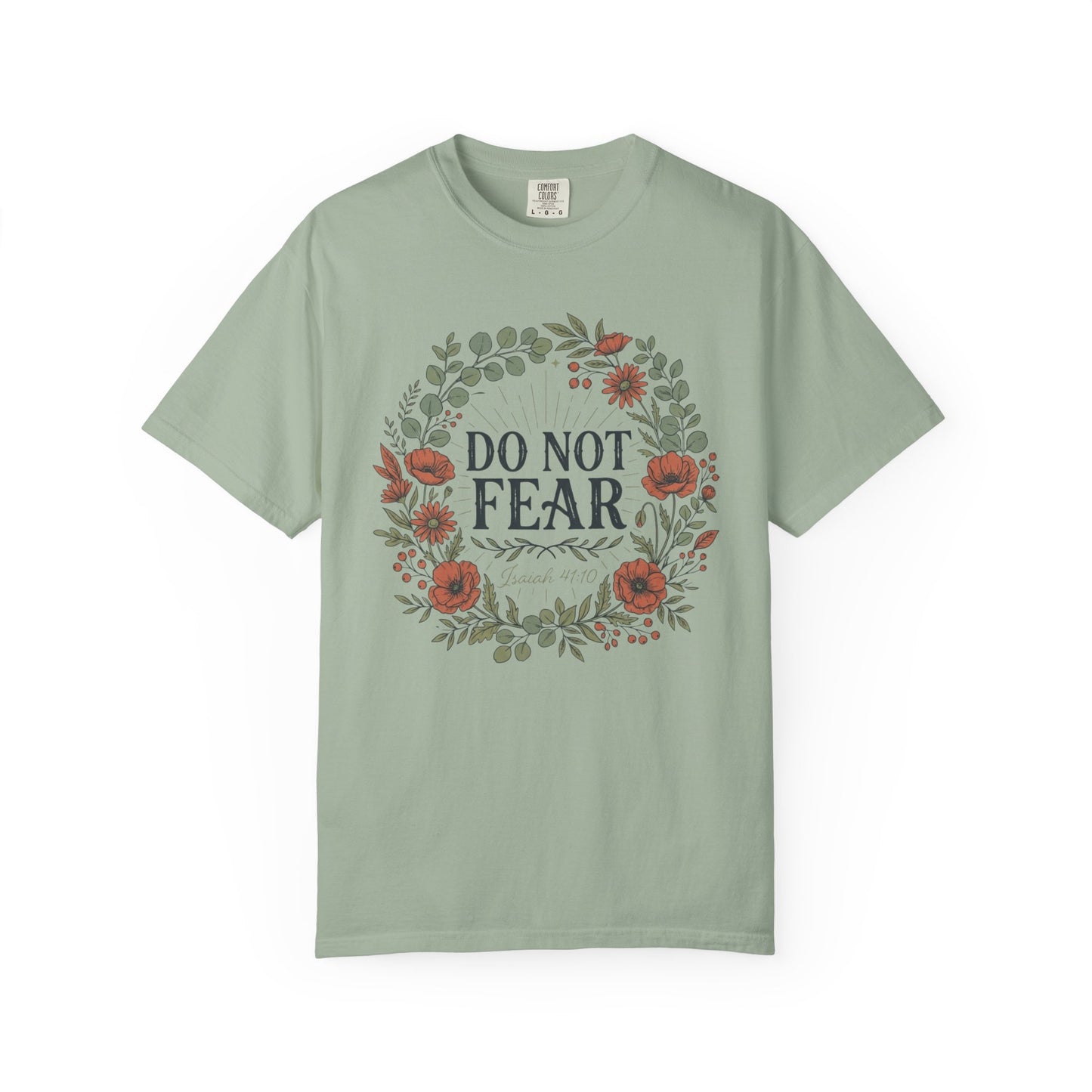 Do Not Fear - Isaiah 41:10 Floral T-Shirt
