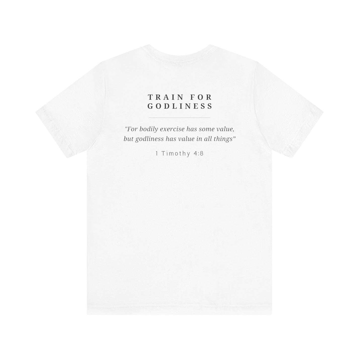 Train For Godliness T-Shirt — Christian Faith Tee with 1 Timothy 4:8 Scripture
