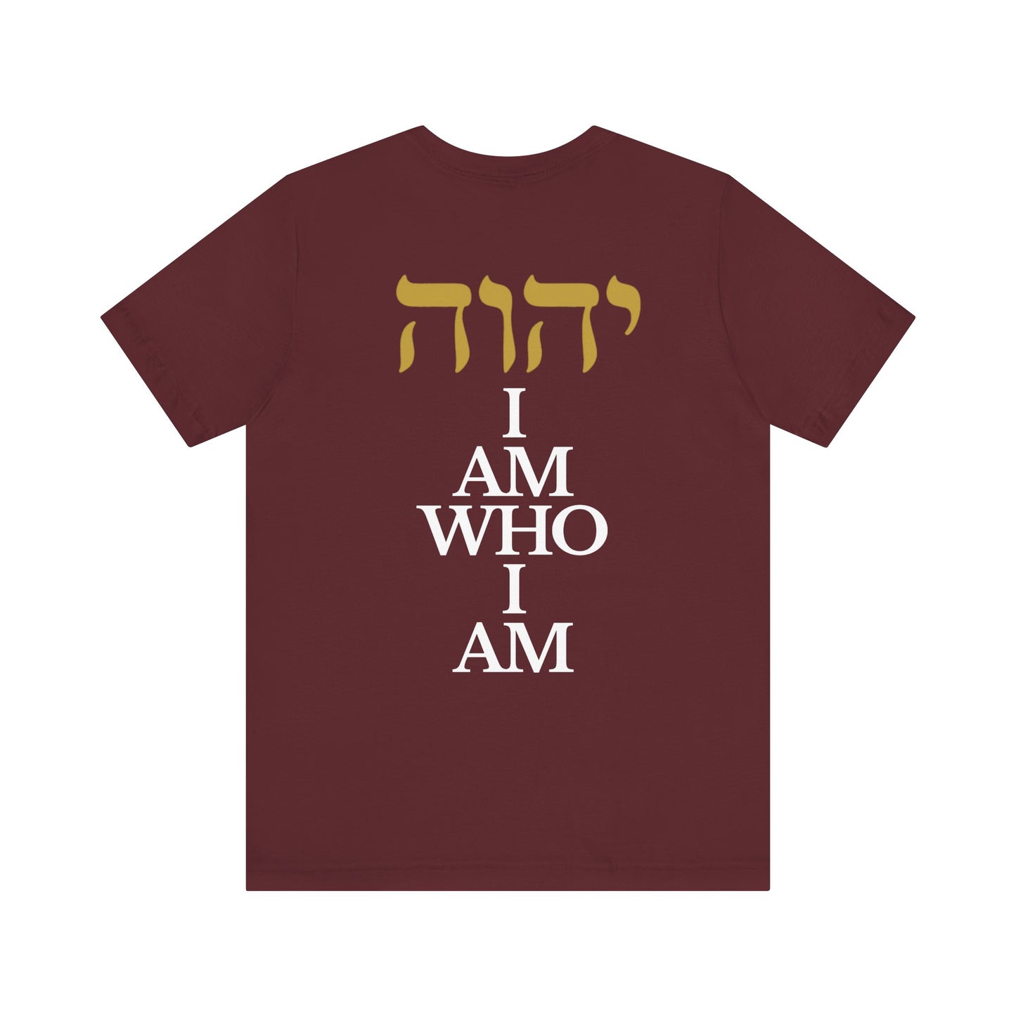 I Am Who I Am T-Shirt Gold Hebrew YHWH T-Shirt